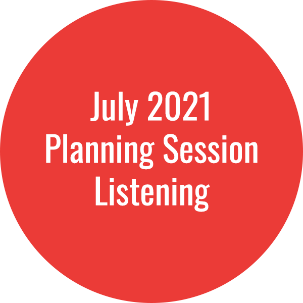 Land Development Plan -- July 2021 Planning Session Listening