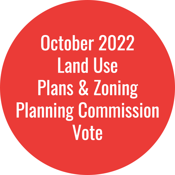 October 2022 Land Use Plans & Zoning Planning Commission Vote